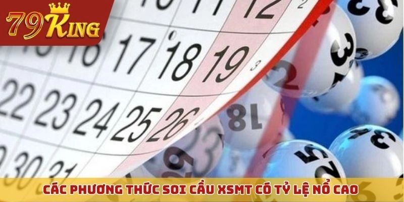 Các phương thức soi cầu XSMT có tỷ lệ nổ cao từ chuyên gia