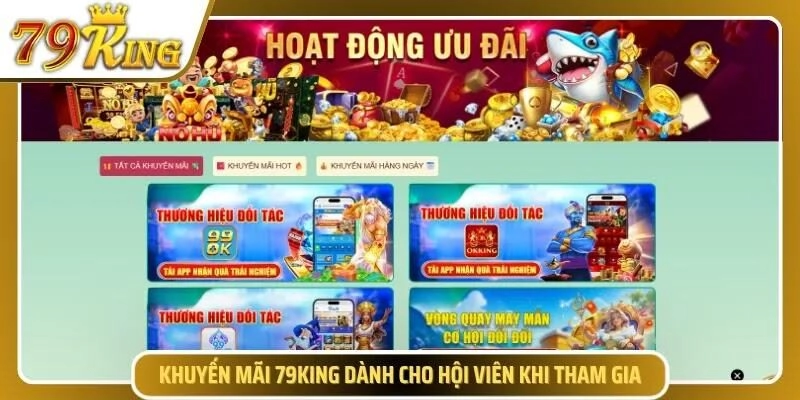 Các chương trình khuyến mãi đang triển khai tại 79KING
